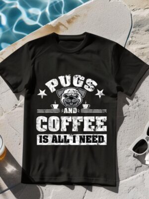 24hluxury– Pugs And Coffee Is All I Need T-Shirt