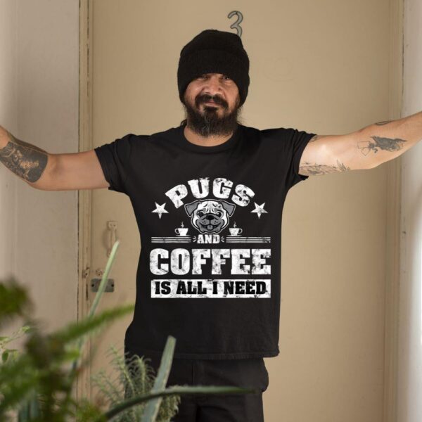24hluxury– Pugs And Coffee Is All I Need T-Shirt