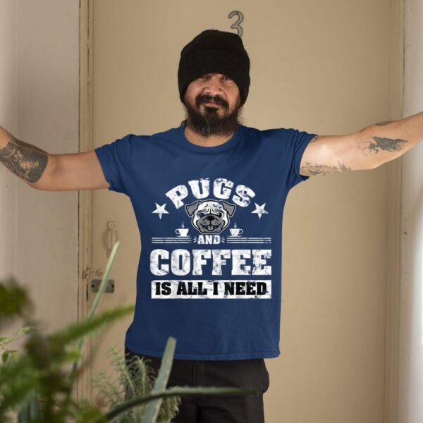 24hluxury– Pugs And Coffee Is All I Need T-Shirt