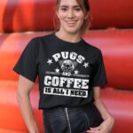 24hluxury– Pugs And Coffee Is All I Need T-Shirt