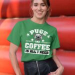 24hluxury– Pugs And Coffee Is All I Need T-Shirt