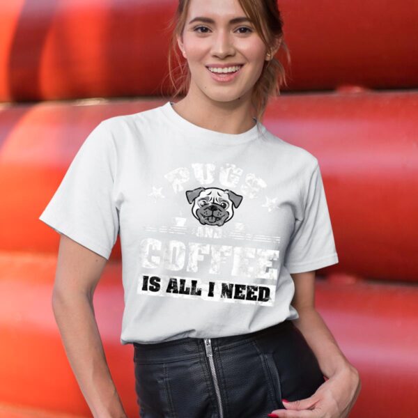 24hluxury– Pugs And Coffee Is All I Need T-Shirt