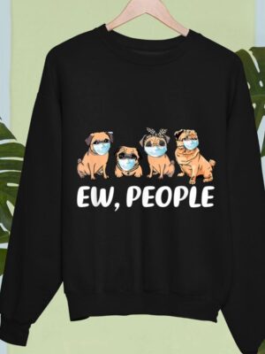 24hluxury– Ew People Dogs Best Friend Sweatshirt