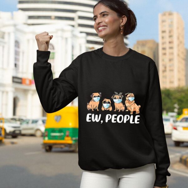 24hluxury– Ew People Dogs Best Friend Sweatshirt