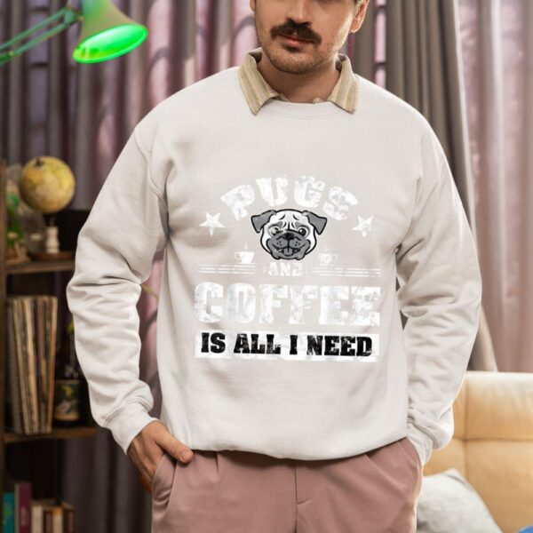 24hluxury– Pugs And Coffee Is All I Need Sweatshirt