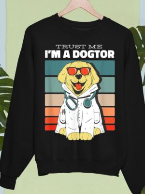 24hluxury– Trust Me I Am A Dogtor Sweatshirt