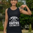 Linocasa– Pugs And Coffee Is All I Need Tank Top