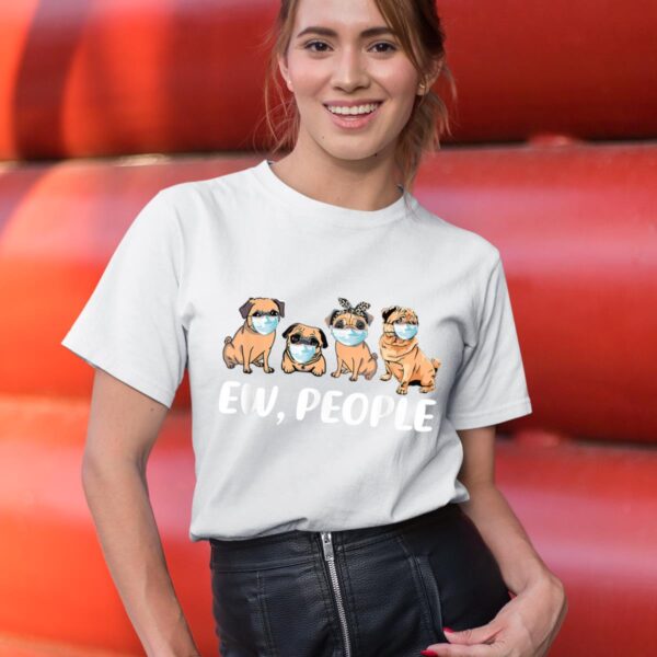 Linocasa– Ew People Dogs Best Friend T-Shirt - Image 8