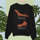 Linocasa– Dachshund Weiner Dog Yoga Inhale Exhale Sweatshirt