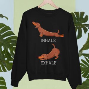 Linocasa– Dachshund Weiner Dog Yoga Inhale Exhale Sweatshirt