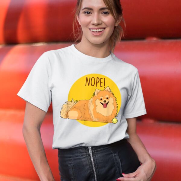 Linocasa– Nope Lazy Pomeranian Dog T-Shirt - Image 8