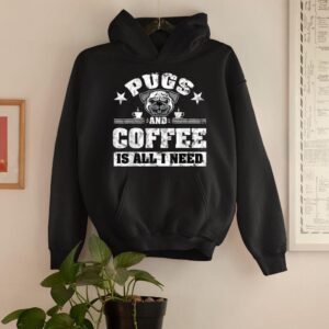 Linocasa– Pugs And Coffee Is All I Need Hoodie